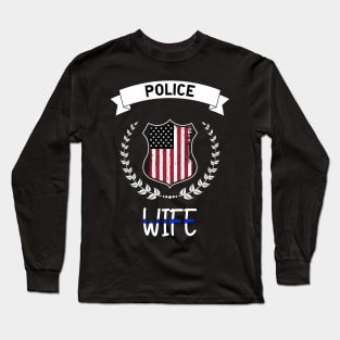 Police Wife - American Flag - Thin Blue Line Long Sleeve T-Shirt